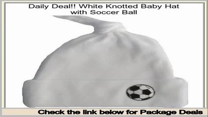 Deals Today White Knotted Baby Hat with Soccer Ball