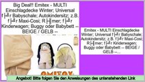 Niedrige Preise Emitex - MULTI Einschlagdecke Winter; Universal für Babyschale; Autokindersitz; z.B. für Maxi-Cosi; Römer; für Kinderwagen; Buggy oder Babybett -- BEIGE / GELB --