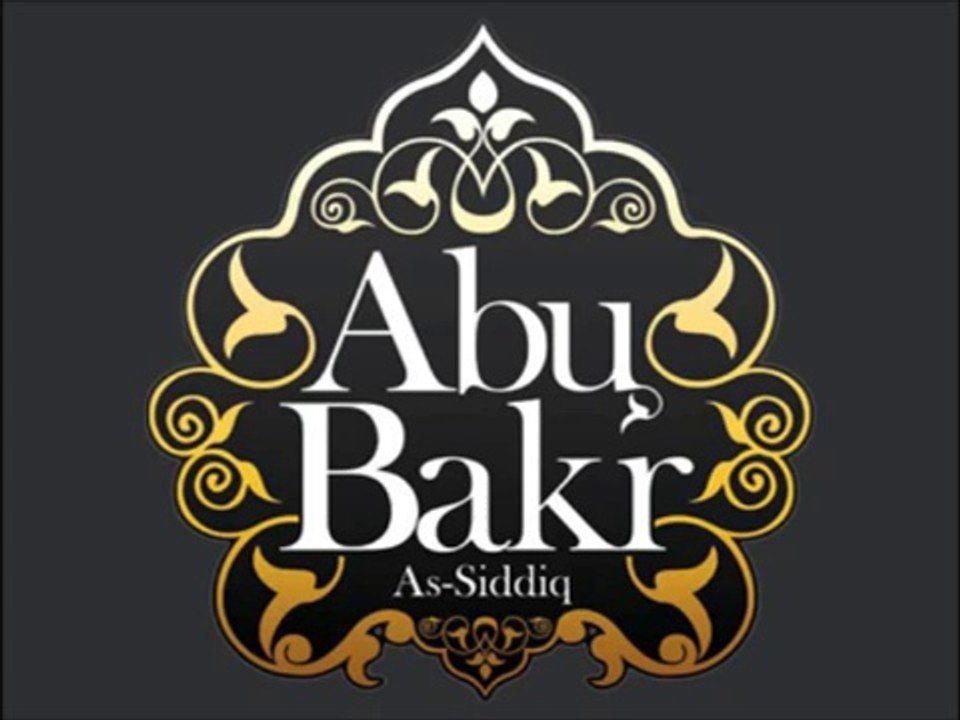 Wo Pehla Sahaba - Abu Bakr