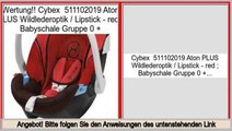 Die besten Angebote Cybex  511102019 Aton PLUS Wildlederoptik / Lipstick - red ; Babyschale Gruppe 0  
