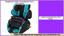 Finden Sie g�nstige Kiddy Guardianfix Pro 2 024 Hawaii