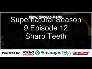 Supernatural Season 9 Episode 12 – Sharp Teeth