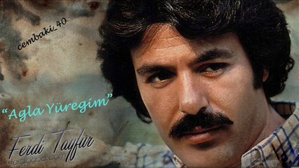 Ferdi Tayfur "Ağla Yüreğim"...cémb@ki_40