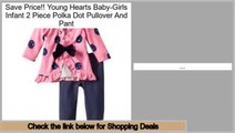 Cheapest Young Hearts Baby-Girls Infant 2 Piece Polka Dot Pullover And Pant