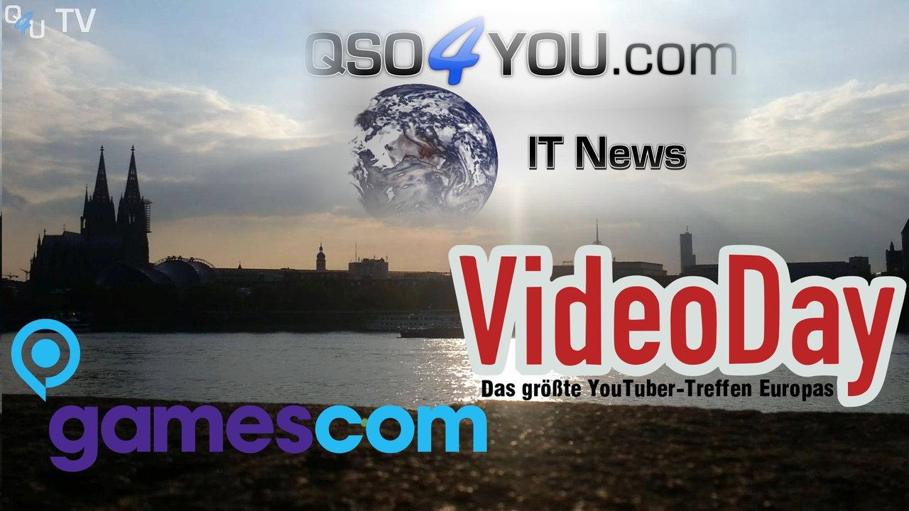 Infos zu IT-News, gamescom und VideoDay 2014 - QSO4YOU Tech