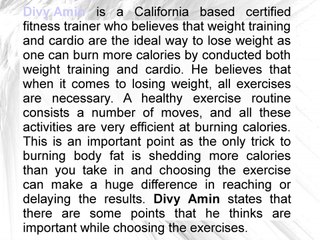 Divy Amin Knows Perfect Methods For Losing Weight