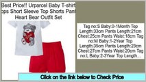 Low Price Urparcel Baby T-shirt Tops Short Sleeve Top Shorts Pants Heart Bear Outfit Set