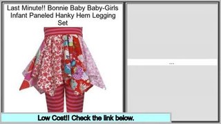 Best Price Bonnie Baby Baby-Girls Infant Paneled Hanky Hem Legging Set