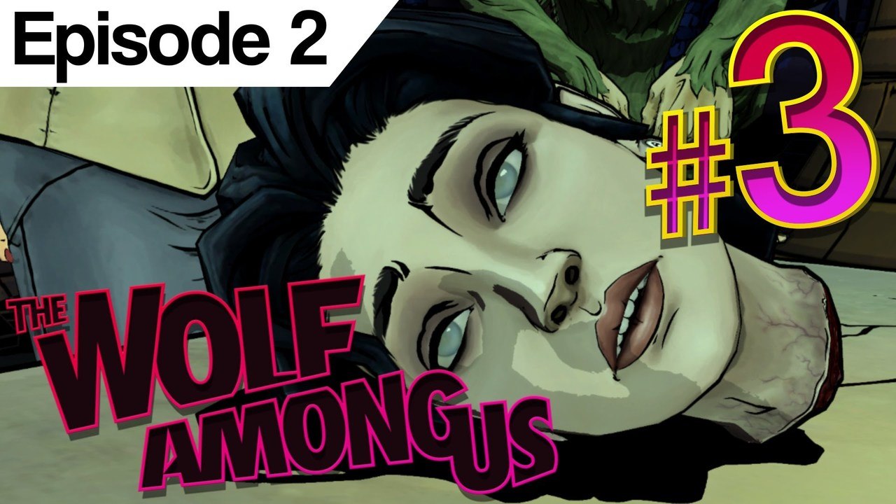 The Wolf Among Us Episode 2: Part 3 What kinda underwear Snow wears?  (Playthrough / Gameplay) Series - video Dailymotion