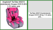 Best Brands TecTake 400213 Autokindersitz Gruppe I/II/III 9-36 kg 1-12 Jahre; pink