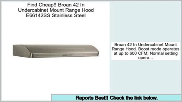 Best Rated Broan 42 In Undercabinet Mount Range Hood E66142SS Stainless Steel