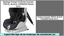 Angebote Online Römer Autositz TRIFIX; BLACK THUNDER Model 2013