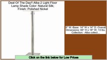 Better Price Alba 2 Light Floor Lamp Shade Color: Natural Silk; Finish: Polished Nickel