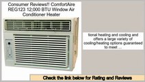 Reviews Best ComfortAire REG123 12;000 BTU Window Air Conditioner Heater
