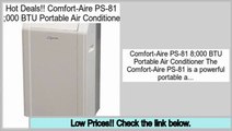 Cheapest Comfort-Aire PS-81 8;000 BTU Portable Air Conditioner