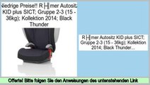 Schn�ppchen Römer Autositz KID plus SICT; Gruppe 2-3 (15 - 36kg); Kollektion 2014; Black Thunder