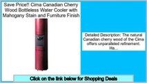 Best Value Cima Canadian Cherry Wood Bottleless Water Cooler with Mahogany Stain and Furniture Finish