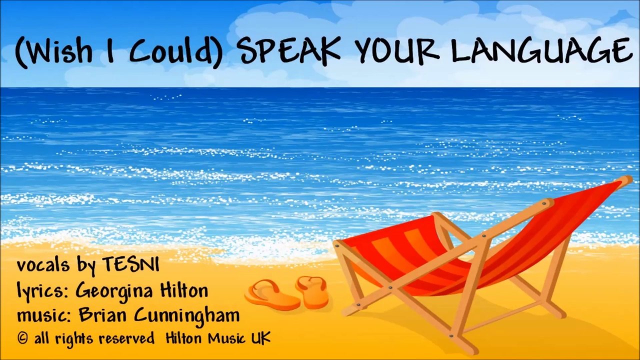 (WISH I COULD) SPEAK YOUR LANGUAGE
