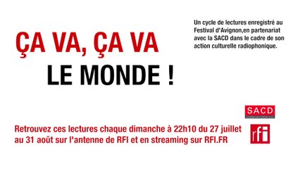 Festival d'Avignon - Ça va, ça va le monde !