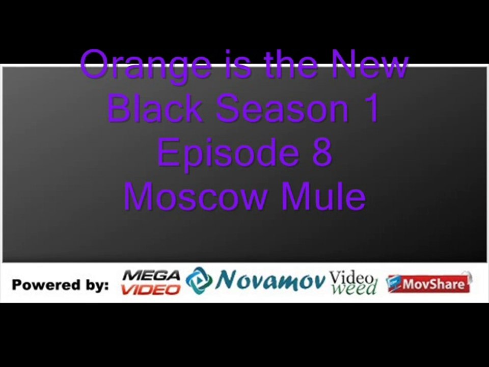 Orange is the New Black Season 1 Episode 8 – Moscow Mule