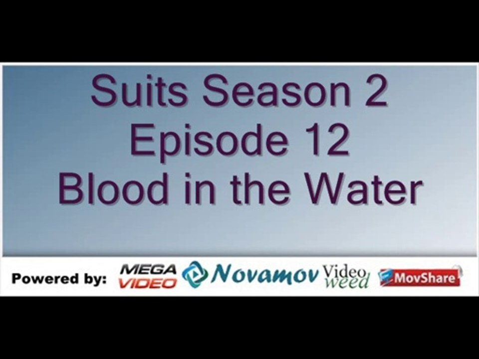 Suits Season 2 Episode 12 – Blood in the Water
