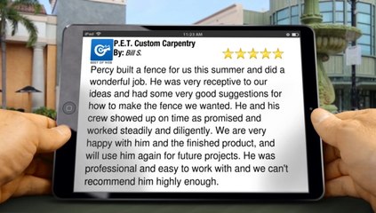 P.E.T. Custom Carpentry Trenton         Wonderful         Five Star Review by Bill S.