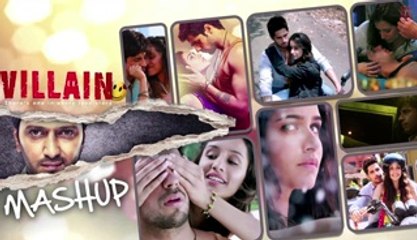 Ek Villain - Mashup full Song Ek Villain [2014]