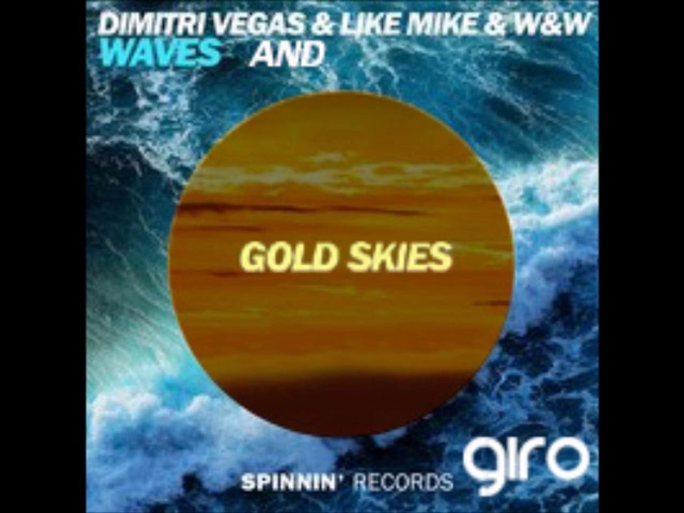 WAVES vs GOLD SKIES Dimitri Vegas Like Mike W&W vs Martin Garrix Sander van Doorn DVBBS