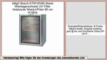 Vergleich Bosch KTW18V80 Stand Weinlagerschrank UV Filter Holzborde Weinkühler 85 cm Höhe