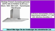 Preise Einkaufs Dunstabzugshaube AKPO WK-9 FENIKS SLIM Inox / 60cm / 605 -850 m3/h - Kaminhaube - Wandhaube