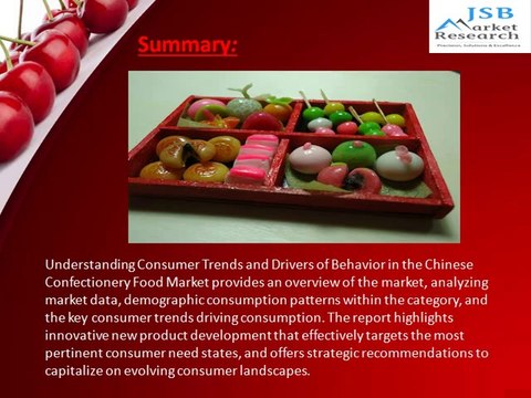 JSB Market Research: Consumer Trends Analysis: Understanding Consumer Trends and Drivers of Behavior in the Chinese Confectionery Food Market