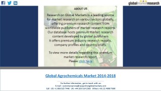 The global agrochemicals market is expected to grow at a CAGR of 4.16% over 2014-2018