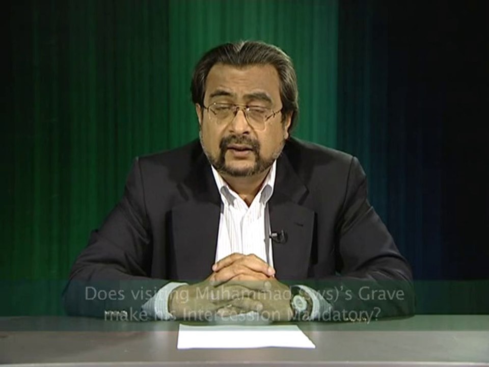 Does visiting Muhammad (sws)’s Grave make his Intercession Mandatory? (Some Misconceptions)