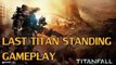 Titanfall Last Titan Standing Gameplay