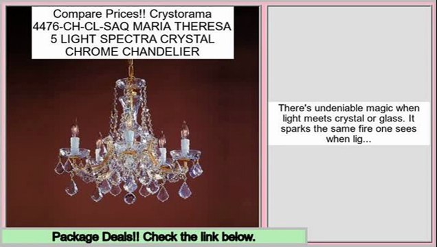 Best Crystorama 4476-CH-CL-SAQ MARIA THERESA 5 LIGHT SPECTRA CRYSTAL CHROME CHANDELIER