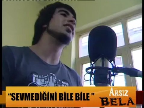 Arsız Bela - Sevmedigini bile bile