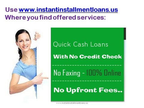 Instant Installment Loans- Long Term Loans with Small Formalities