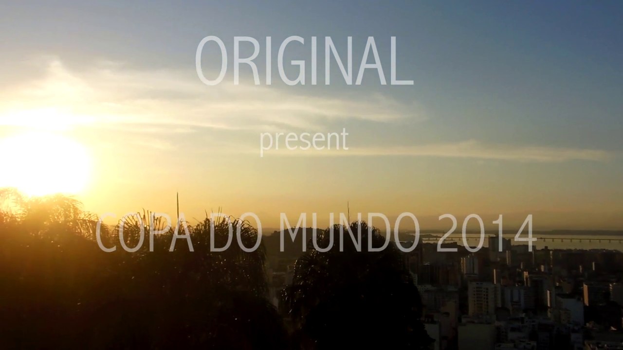 ORIGINAL present "Copa do mundo 2014"
