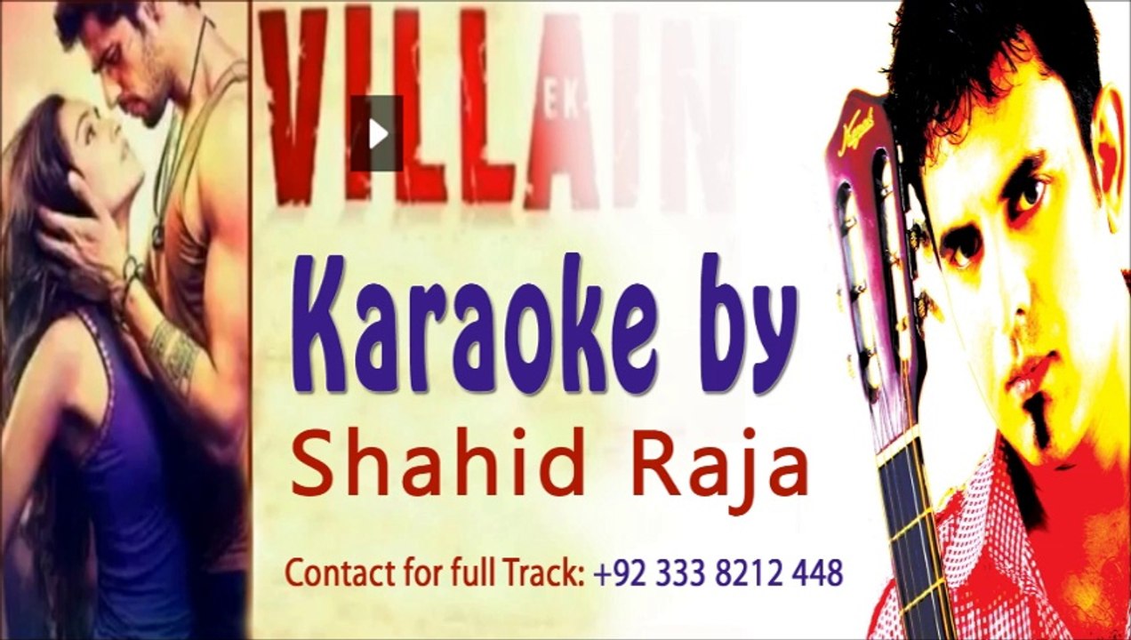 Awari Ek Villain KARAOKE - By Shahid Raja