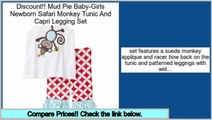 Comparison Site Mud Pie Baby-Girls Newborn Safari Monkey Tunic And Capri Legging Set