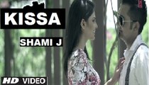 KISSA - Shami J Full Video Song _ KISSA _ Latest Punjabi Songs [2014] 720P