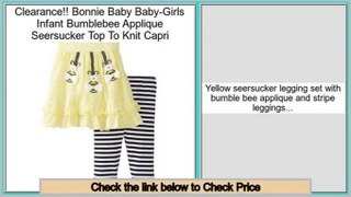 Best Value Bonnie Baby Baby-Girls Infant Bumblebee Applique Seersucker Top To Knit Capri