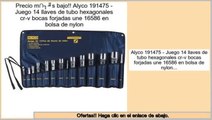 Las mejores ofertas de Alyco 191475 - Juego 14 llaves de tubo hexagonales cr-v bocas forjadas une 16586 en bolsa de nylon