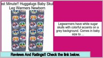 Best Huggalugs Baby Skulls Leg Warmers Newborn