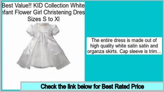 Discount KID Collection White Infant Flower Girl Christening Dress Sizes S to Xl