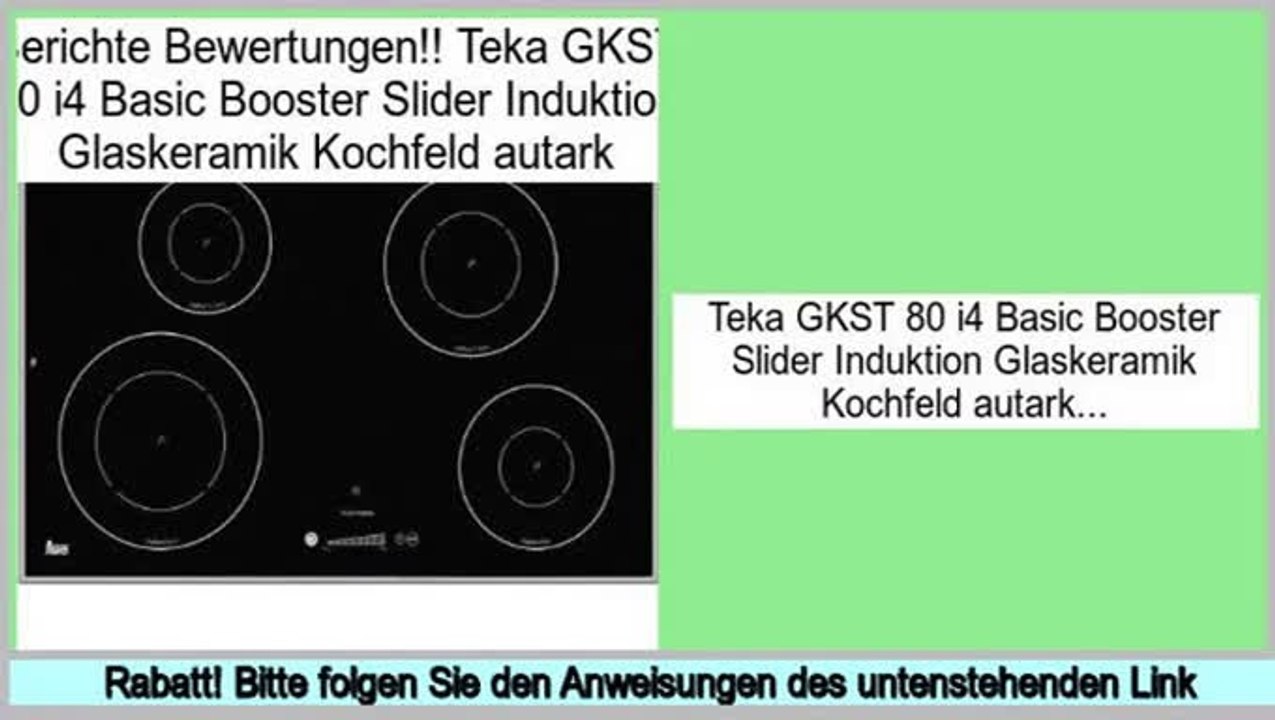 Last Minute Teka GKST 80 i4 Basic Booster Slider Induktion Glaskeramik  Kochfeld autark - video Dailymotion