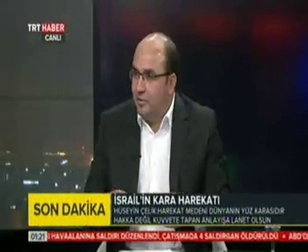 İsrail, Gazze'ye Kara Harekâtı Başlattı Konuk: Gazi Ünv. Öğr.Üyesi Sde Başk.Yrd. Doç.Dr. Mehmet Şahin Telefon Bağlantısı: Başbakan Yrd. Emrullah İşler, Ak Parti Gaziantep Mv. Nejat Koçer, Ak Parti Genel Başkan Yrd. Yasin Aktay