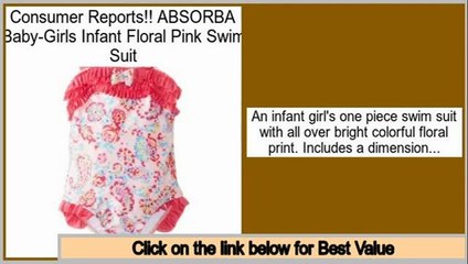 Consumer Reports ABSORBA Baby-Girls Infant Floral Pink Swim Suit