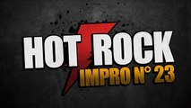 HOT ROCK - IMPRO N°23 - 