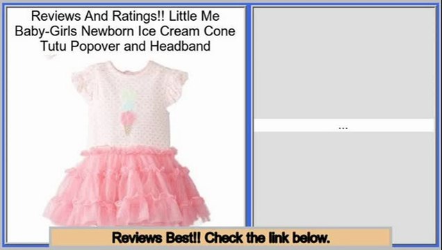 Comparison Shopping Little Me Baby-Girls Newborn Ice Cream Cone Tutu Popover and Headband